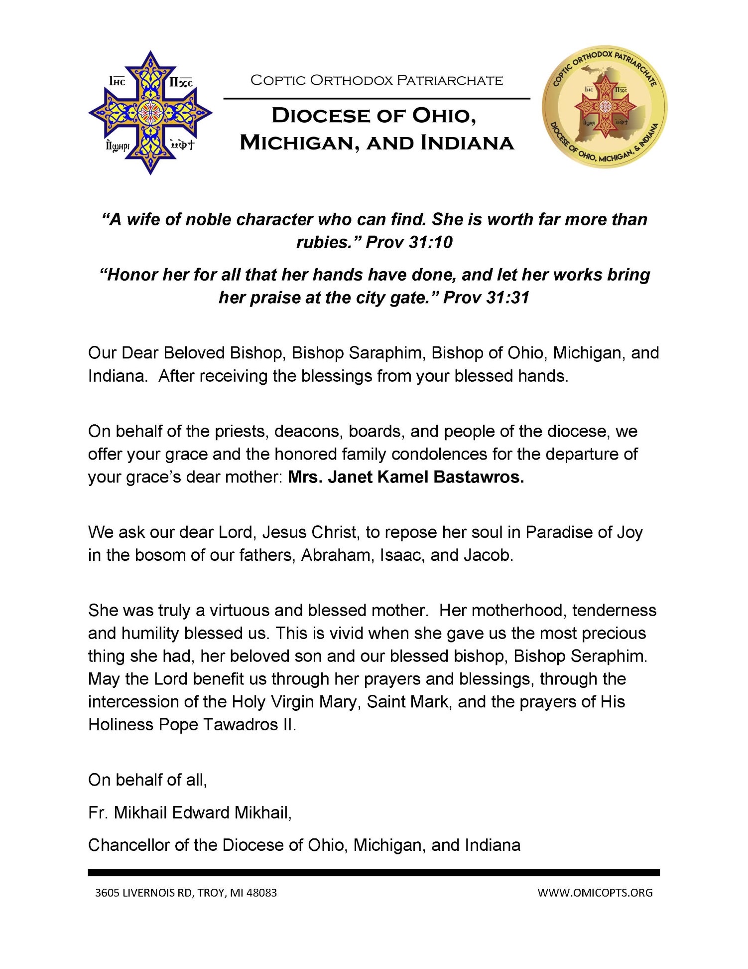 On behalf of the priests, deacons, boards, and people of the diocese, we offer your grace and the honored family condolences for the departure of your grace’s dear mother: Mrs. Janet Kamel Bastawros.